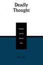 Deadly Thought: Hamlet and the Human Soul (Applications of Political Theory)