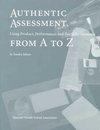 Authentic Assessment: Using Product Performance and Portfolio Measures from A to Z