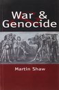 War and Genocide: Organised Killing in Modern Society