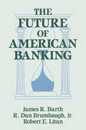 The Future of American Banking (Columbia University Seminars)