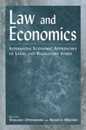 Law and Economics: Alternative Economic Approaches to Legal and Regulatory Issues