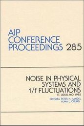 Noise in Physical Systems and 1/f Fluctuations (AIP Conference Proceedings)