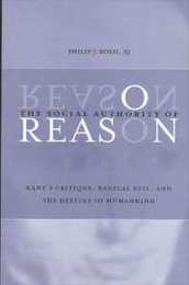 The Social Authority of Reason: Kant's Critique Radical Evil And the Destiny of Humankind (SUNY Series in Philosophy) (Suny Philosophy)