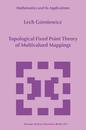 Topological Fixed Point Theory of Multivalued Mappings (Mathematics and its Applications)