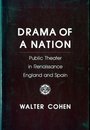 Drama of a Nation: Public Theater in Renaissance England and Spain