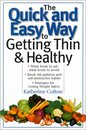 The Quick and Easy Way to Getting Thin & Healthy