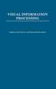 Visual Information Processing (Perspectives on Fundamental Processes in Intellectual Functioning)