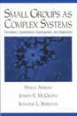 Small Groups as Complex Systems: Formation Coordination Development and Adaptation