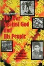 The War Against God And His People