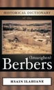 Historical Dictionary of the Berbers Imazighen (Historical Dictionaries of Peoples and Cultures)