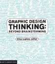 Graphic Design Thinking: How to Define Problems Get Ideas and Create Form (Design Briefs)