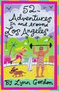 52 Adventures In and Around Los Angeles (52 Series)