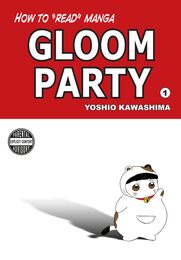 Gloom Party 1 (How to Read Manga)