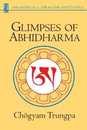 Glimpses of Abhidharma: From a Seminar on Buddhist Psychology