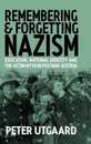 Remembering and Forgetting Nazism: Education National Identity and the Victim Myth in Postwar Austria