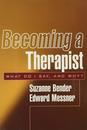 Becoming a Therapist: What Do I Say and Why?