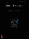 Bill Frisell: an Anthology