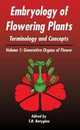 Embryology of Flowering Plants: Terminology and Concepts Vol. 1: Generative Organs of Flower