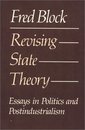 Revising state theory: Essays in politics and postindustrialism