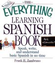 The Everything Learning Spanish Book: Speak Write and Understand Basic Spanish in No Time (EverythingR)