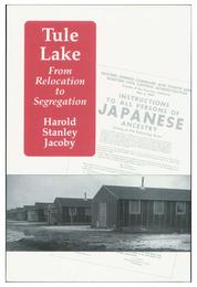 Tule Lake: From Relocation to Segregation