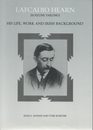 Lafcadio Hearn: (Koizumi Yakumo) : his life work and Irish background