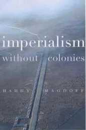 Imperialism Without Colonies