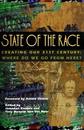 State of the Race: Creating Our 21st Century Where Do We Go from Here?