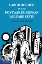 Labor Divided in the Postwar European Welfare State: The Netherlands and the United Kingdom
