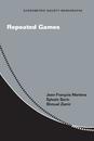 Repeated Games (Econometric Society Monographs Series Number 55)