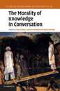 The Morality of Knowledge in Conversation (Studies in Interactional Sociolinguistics Series Number 29)