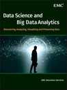 Data Science and Big Data Analytics: Discovering Analyzing Visualizing and Presenting Data
