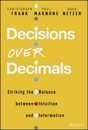 Decisions Over Decimals: Striking the Balance between Intuition and Information