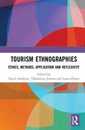 Tourism Ethnographies: Ethics Methods Application and Reflexivity (Routledge Advances in Tourism and Anthropology)