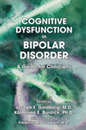 Cognitive Dysfunction in Bipolar Disorder: A Guide for Clinicians
