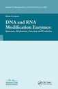 DNA and RNA Modification Enzymes: Structure Mechanism Function and Evolution (Molecular Biology Intelligence Unit)