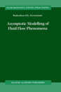 Asymptotic Modelling of Fluid Flow Phenomena (Fluid Mechanics and Its Applications 64)