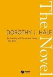 The Novel: An Anthology of Criticism and Theory 1900-2000