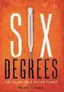 Six Degrees: Our Future on a Hotter Planet