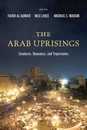 The Arab Uprisings: Catalysts Dynamics and Trajectories