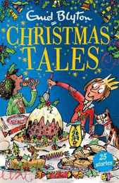 Enid Blyton's Christmas Tales (Enid Blyton Story Collections)