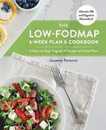 The Low-FODMAP 6-Week Plan and Cookbook: A Step-by-Step Program of Recipes and Meal Plans. Alleviate IBS and Digestive Discomfort!