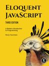 Eloquent JavaScript 3rd Edition: A Modern Introduction to Programming