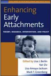 Enhancing Early Attachments: Theory Research Intervention and Policy (Duke Series in Child Development and Public Policy)