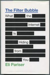 The Filter Bubble: What the Internet Is Hiding from You