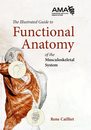 The Illustrated Guide to Functional Anatomy of the Musculoskeletal System