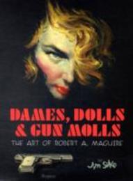 Dames Dolls and Gun Molls