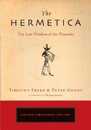 The Hermetica: The Lost Wisdom of the Pharaohs (Cornerstone Editions)
