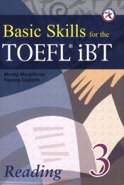 Basic Skills for the TOEFL iBT 3 Reading Book