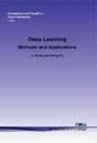 Deep Learning: Methods and Applications (Foundations and Trends in Signal Processing)